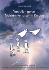 Von allen guten Geistern verlassen - Knigge 2100