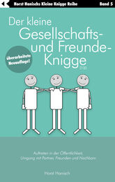 Der kleine Gesellschafts- und Freunde-Knigge 2100